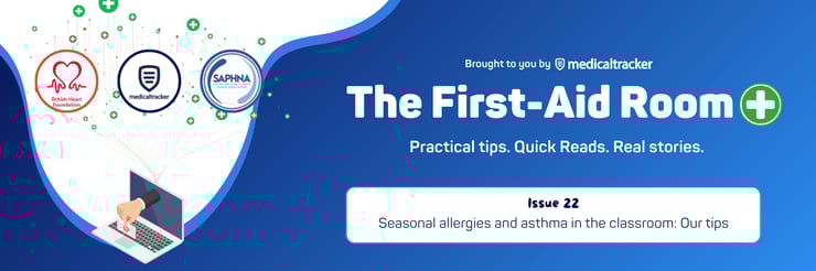 The First-Aid Room - Issue 22 - Seasonal allergies and asthma in the classroom_ Our tips