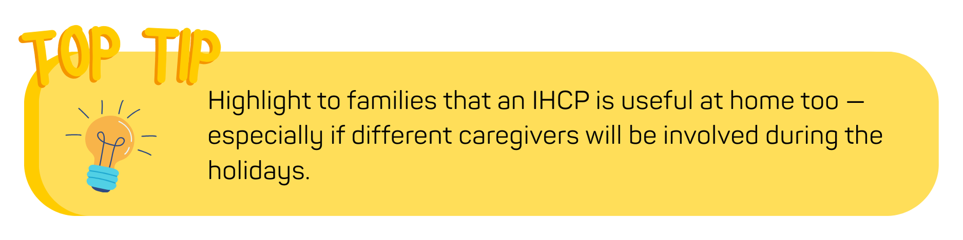 Top Tip IHCP are a useful tool at home too